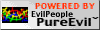 powered by evil people pure evil trade marked. built on the souls of the damned. unparallaled: with sucess, and not a bit of regret.
